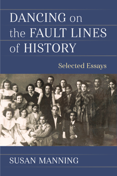 Hardcover Dancing on the Fault Lines of History: Selected Essays Book