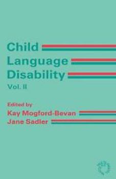 Paperback Child Language Disability Vol.2: Semantic and Pragmatic Difficulties Book