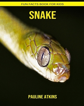 Snake: Fun Facts Book for Kids