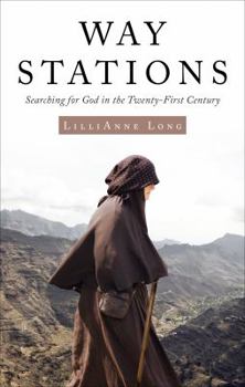 Paperback Way Stations: Searching for God in the Twenty-first Century Book