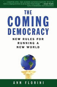 Paperback The Coming Democracy: New Rules for Running a New World Book