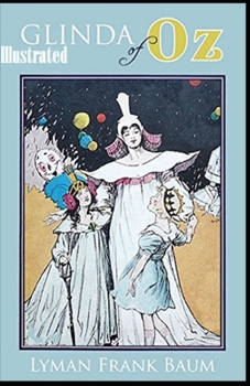 Glinda of Oz Illustrated