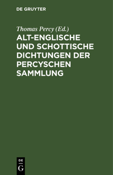 Hardcover Alt-englische und schottische Dichtungen der Percyschen Sammlung [German] Book