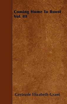Coming Home To Roost Vol. III