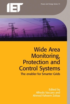 Hardcover Wide Area Monitoring, Protection and Control Systems: The Enabler for Smarter Grids Book