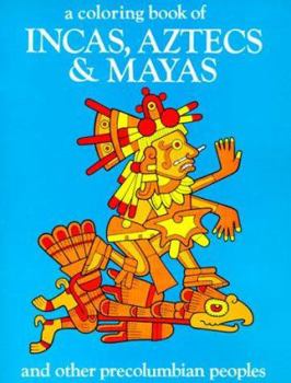 Paperback Incas Aztecs & Mayas Color Bk Book