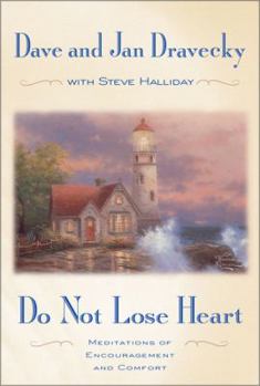 Paperback Do Not Lose Heart: Meditations of Encouragement and Comfort Book