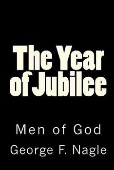 The Year of Jubilee: Men of God