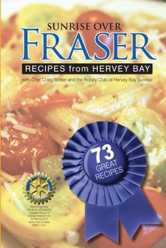 Paperback Sunrise over Fraser - Recipes from Hervey Bay, Australia Book