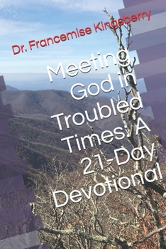Paperback Meeting God in Troubled Times: A 21-Day Devotional Book