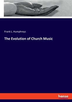 Paperback The Evolution of Church Music Book