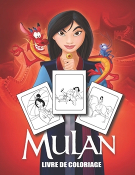 Paperback Mulan livre de coloriage: Disney livre De Coloriage Pour les enfants et Adultes [French] Book