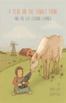 Paperback A Year on the Family Farm: And the Life Lessons Learned Book