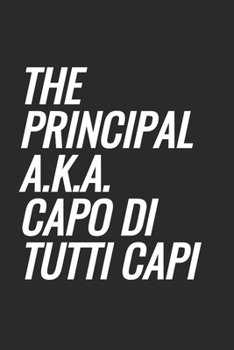 The Principal a.k.a. Capo Di Tutti Capi: Blank Lined Notebook
