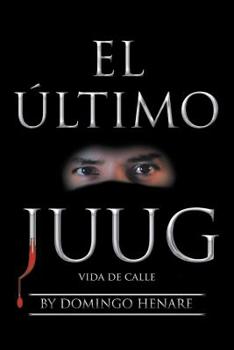 Paperback El Último Juug: Vida De Calle [Spanish] Book