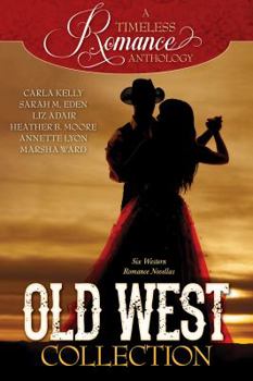 Paperback A Timeless Romance Anthology: Old West Collection Book
