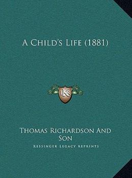Hardcover A Child's Life (1881) Book
