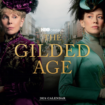 Calendar The Gilded Age Wall Calendar 2024: Indulge in the Fashion, the History, and the Characters Book