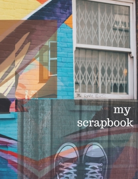 My Scrapbook: 92 Pages Blank Paper DIY Album Journal Scrapbooking Notebook. 8.5"x11". Let your creativity soar!