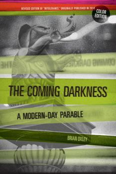 Paperback The Coming Darkness: A Modern-Day Parable Book