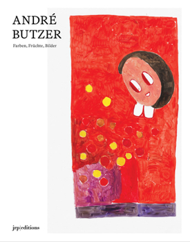Hardcover André Butzer: Figuren, Farben, Bilder Book