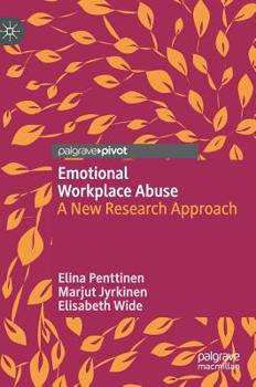 Hardcover Emotional Workplace Abuse: A New Research Approach Book