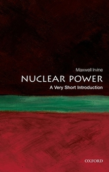 Nuclear Power: A Very Short Introduction - Book  of the Oxford's Very Short Introductions series