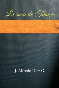 Paperback La rosa de Tanger [Spanish] Book