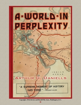 Paperback A World In Perplexity: "A Supreme Moment of History Has Come" Book