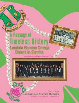 Paperback A Passage of Timeless History: Lambda Gamma Omega Sisters in Service Book