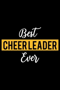 Paperback Best Cheer Leader Ever: Lined Journal for Daily Use, Gift for Cheer Leader Book