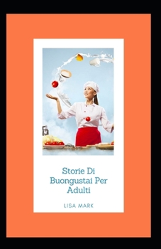 Paperback Storie Di Buongustai Per Adulti [Italian] Book
