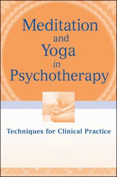 Paperback Meditation and Yoga in Psychotherapy: Techniques for Clinical Practice Book