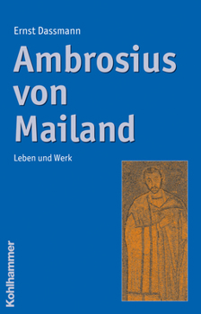 Paperback Ambrosius Von Mailand: Leben Und Werk [German] Book