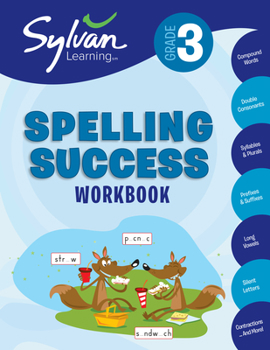 Paperback 3rd Grade Spelling Success Workbook: Compound Words, Double Consonants, Syllables and Plurals, Prefixes and Suffixes, Long Vowels, Silent Letters, Con Book