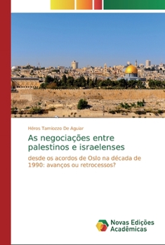 Paperback As negociações entre palestinos e israelenses [Portuguese] Book