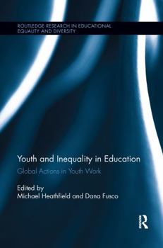 Paperback Youth and Inequality in Education: Global Actions in Youth Work Book