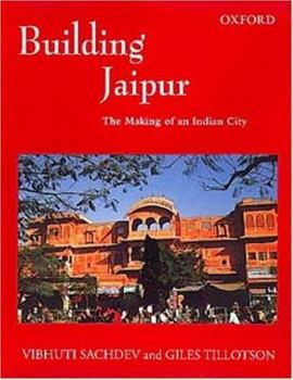 Hardcover Building Jaipur: The Making of an Indian City Book