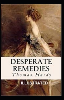 Desperate Remedies Illustrated