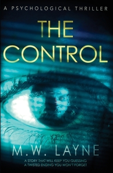 Paperback The Control: A Psychological Thriller With a Twisted Ending Book