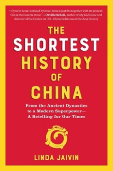 Paperback The Shortest History of China: From the Ancient Dynasties to a Modern Superpower - A Retelling for Our Times Book