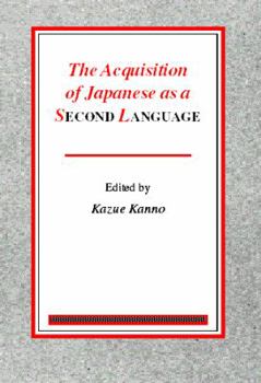 Hardcover The Acquisition of Japanese as a Second Language Book