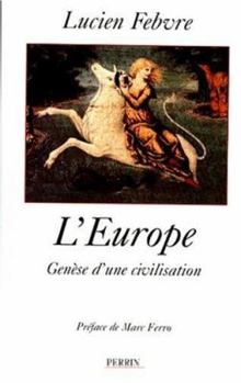 Hardcover L'Europe: Genese D'Une Civilisation: Cours Professe Au College de France En 1944-1945 Book