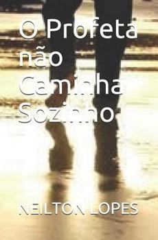 Paperback O Profeta não Caminha Sozinho [Portuguese] Book