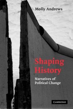 Paperback Shaping History: Narratives of Political Change Book