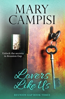 Lovers Like Us - Book #3 of the Reunion Gap