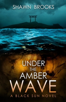 Paperback Under the Amber Wave: A Black Sun Novel Book