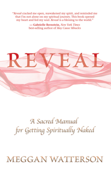 Paperback Reveal: A Sacred Manual for Getting Spiritually Naked Book