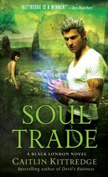 Soul Trade - Book #5 of the Black London