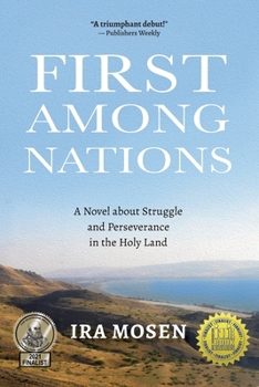 Paperback First Among Nations: A Novel about Struggle and Perseverance in the Holy Land Book